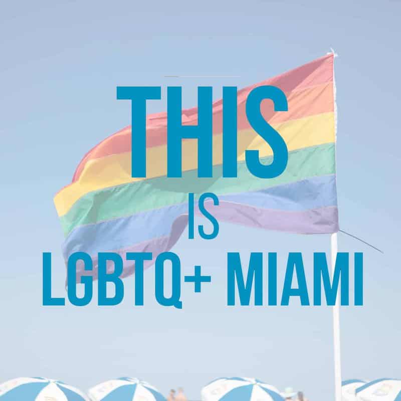 THIS is LGBTQ+ Miami