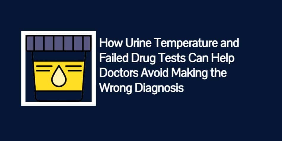Urine Temperature and Failed Drug Tests