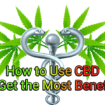 How to Use CBD and Get the Most Benefits