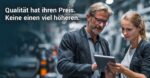 Qualität hat ihren Preis