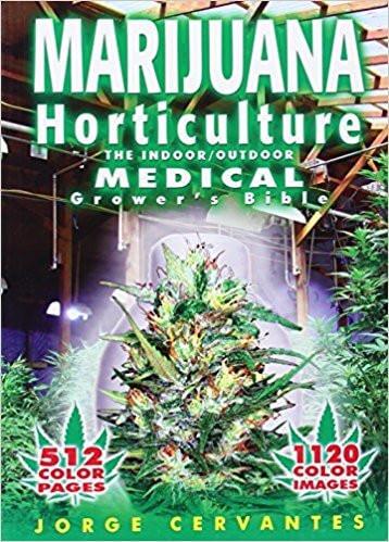 Marijuana horticulture Grower's Bible