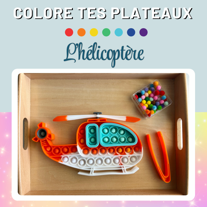 colore tes plateaux-l'helicoptére