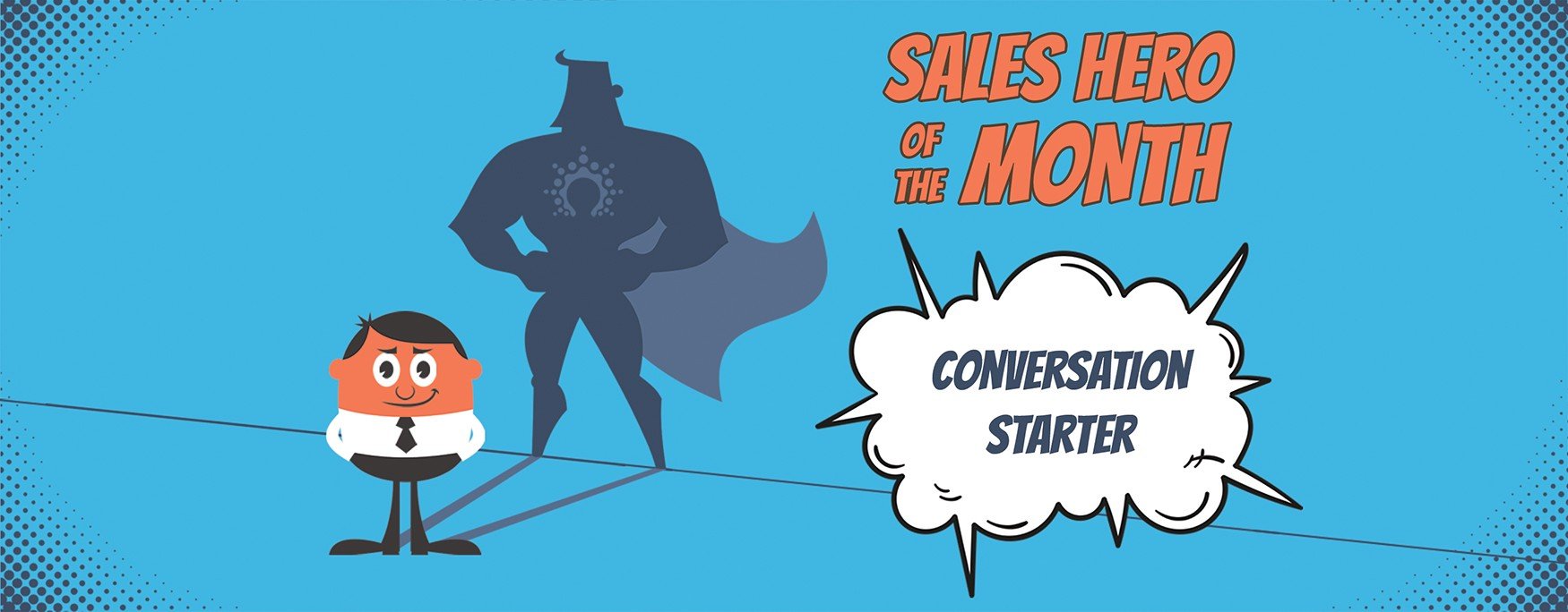 Sales hero of the month - Conversation Starter