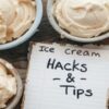 Ninja Creami Hacks & Tips - How To Get The Best Results Every Time Featured image 637x1920w top viw of bowls of ice cream and waffle cones with notepad saying Ice Cream Hacks & Tips Frosted Fusions