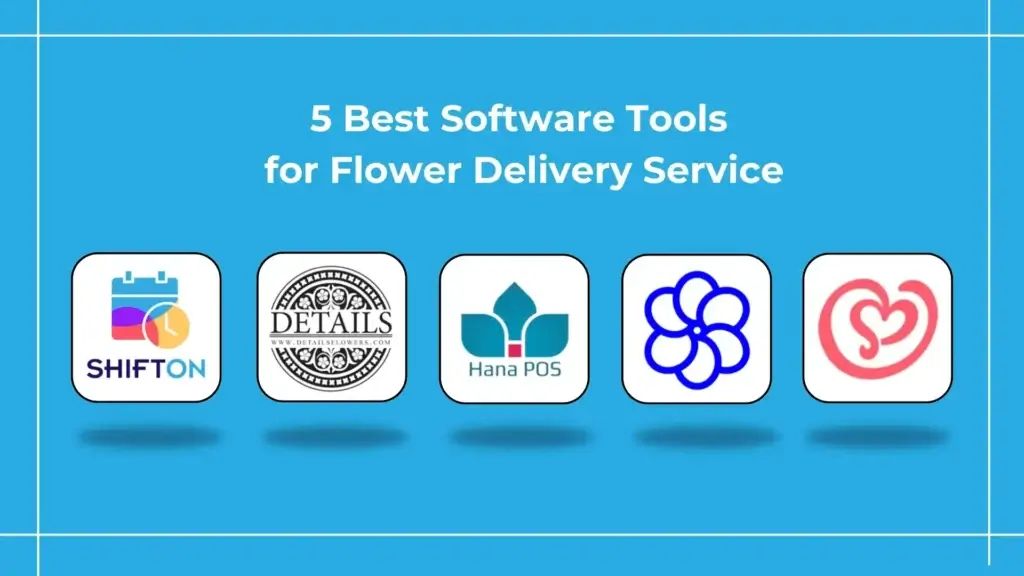 Top software for efficient flower delivery services on a calm blue background.