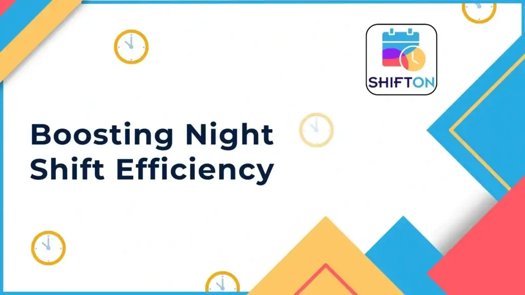 Boost night shift productivity with SHIFTONs innovative solutions and effective strategies.