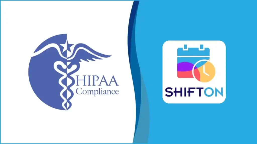 HIPAA Compliance and ShiftOn: Securing healthcare scheduling for efficient time management.