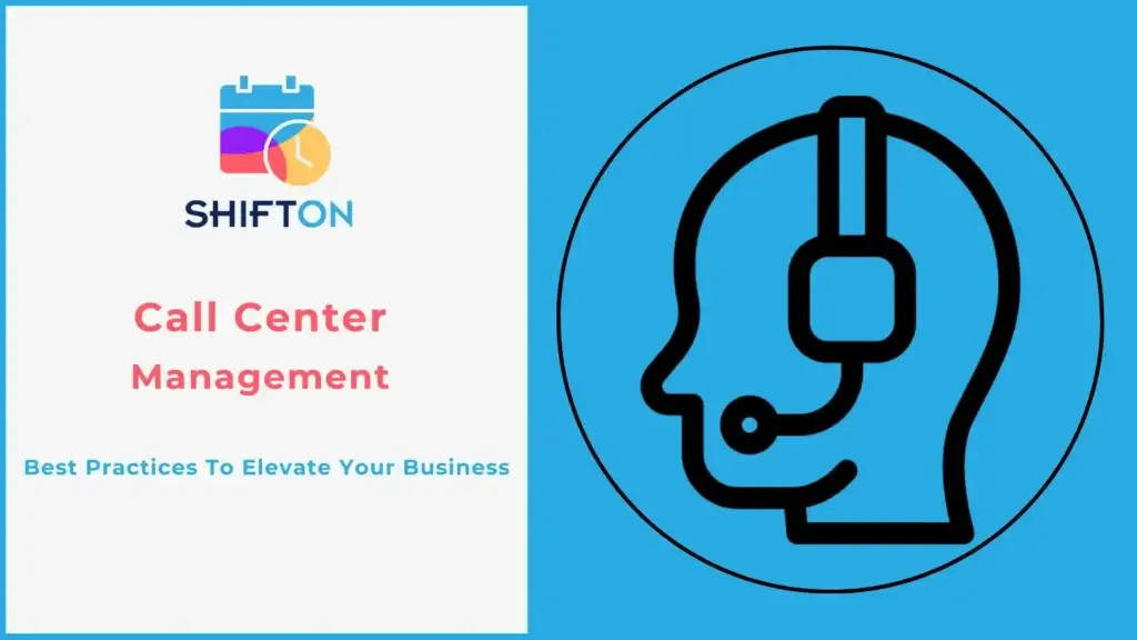 Call center management strategies for improving efficiency and business performance.