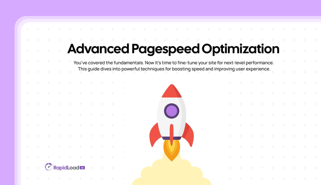 Advanced Website Speed Optimization (Beyond the Basics) 1 The Critical Rendering Path