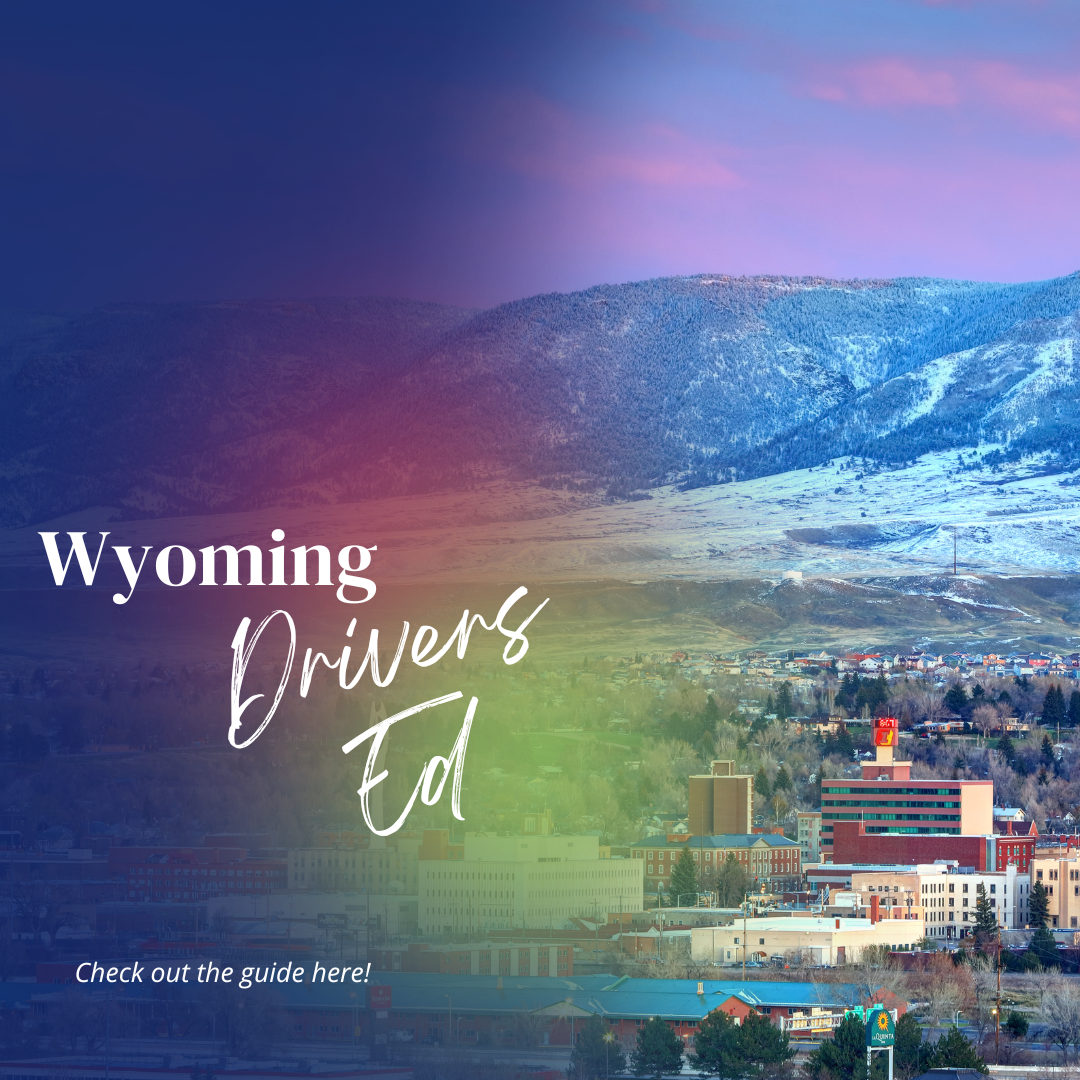 Wyoming Drivers Ed Guide - Online Drivers Education - DriversEd.com - WY DMV Approved