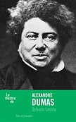 Le théâtre d'Alexandre Dumas