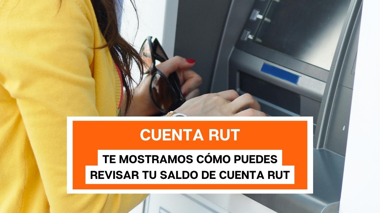 ¿Cómo revisar el saldo de mi Cuenta RUT?