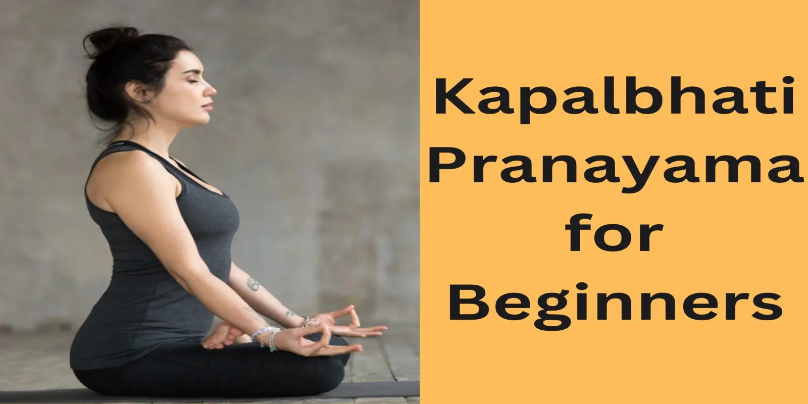 Kapalbhati Pranayama for Beginners: A Simple Breathing Technique