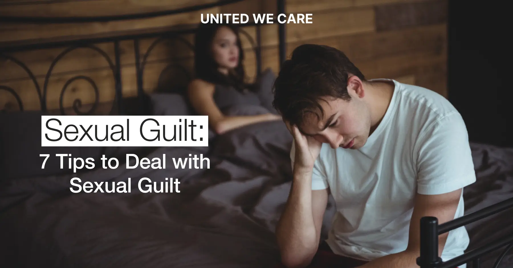 Sexual Guilt: 7 Tips to Deal with Sexual Guilt