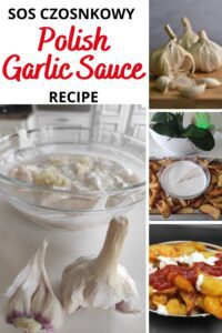 A collage of images featuring a Polish garlic sauce recipe.