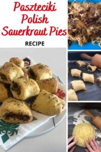A collage of pictures with the text, 'Polish Sauerkraut Pies Recipe - Paszteciki Z Kapusta i Grzybami'.