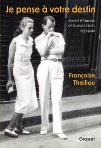 Je pense à votre destin raconte l'amour d'André Malraux et Josette Clotis 