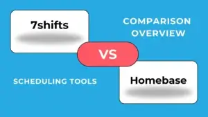 Homebase vs 7shifts: Comparación General