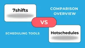 7shifts vs Hotschedules: Comparación General