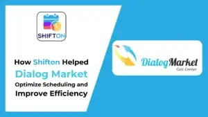 Implementação do Shifton no Dialog Market melhorou agendamento e eficiência.