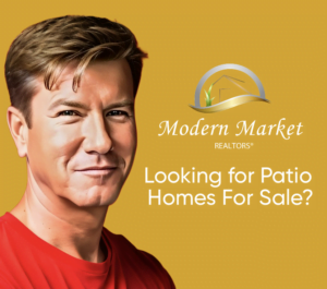 Jim Christl of Modern Market REALTORS® with the text "Looking for Patio Homes For Sale?