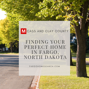 Finding Your Perfect Home in Fargo, North Dakota