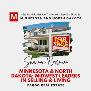 Shannon Barnum—Modern Market REALTORS® graphic with a SOLD sign in front of a home and the headline “Minnesota & North Dakota: Midwest Leaders in Selling & Living