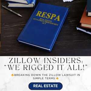 A RESPA law book on a desk next to a pen and files, with headline text reading &ldquo;Zillow Insiders: &lsquo;We Rigged It All!&rsquo; &mdash; Breaking Down the Zillow Lawsuit in Simple Terms.&rdquo;