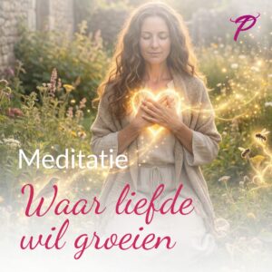 Meditatie -- Waar Liefde Wil Groeien