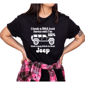dna test crazy bitch jeep 4 door black short sleeve