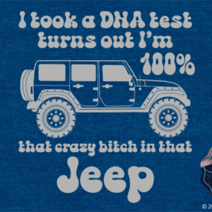 dna test crazy bitch jeep 4 door watermark