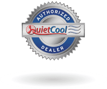 QuietCool Authorized Dealer.