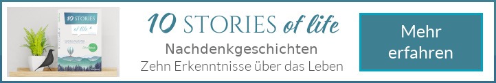 10 Stories of life: Ein Buch mit 10 Nachdenkgeschichten