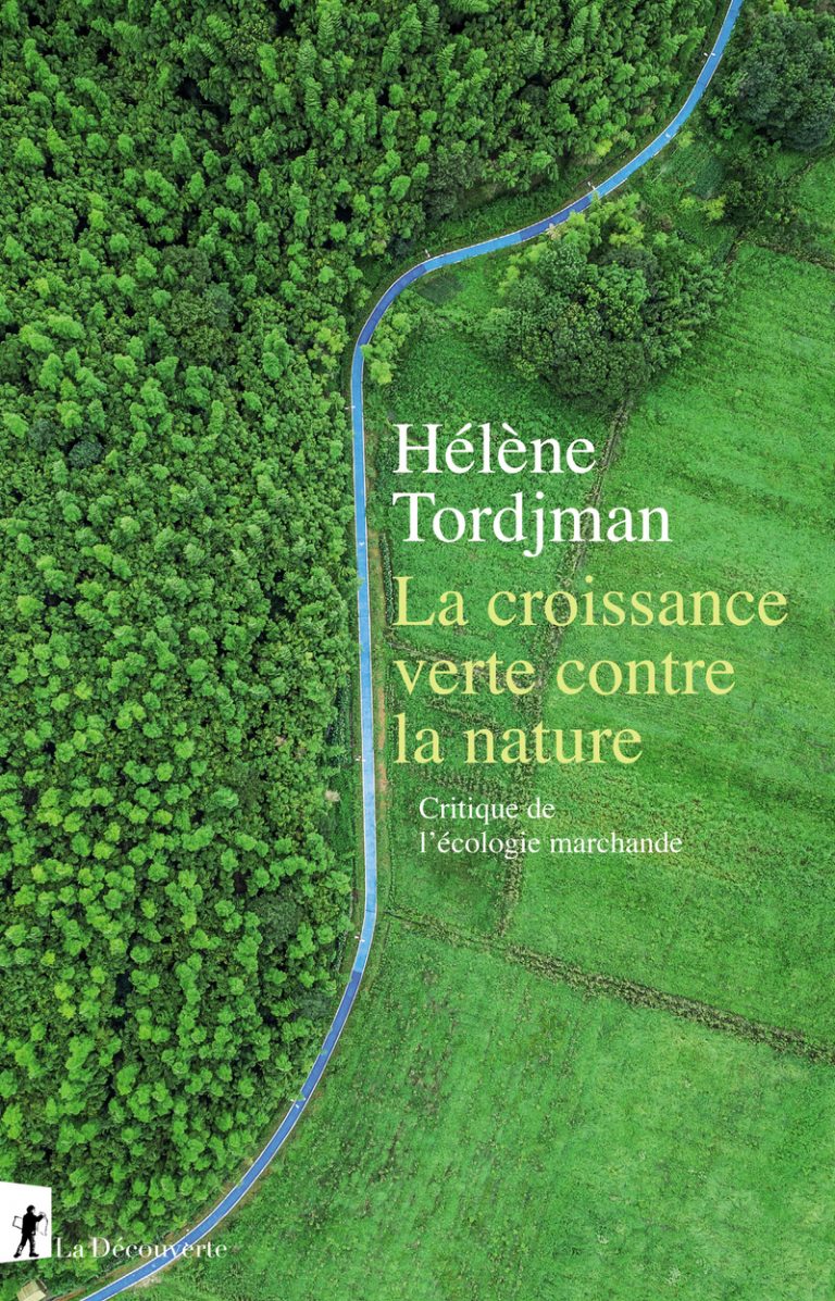 Hélène Tordjman - La croissance verte contre la nature
