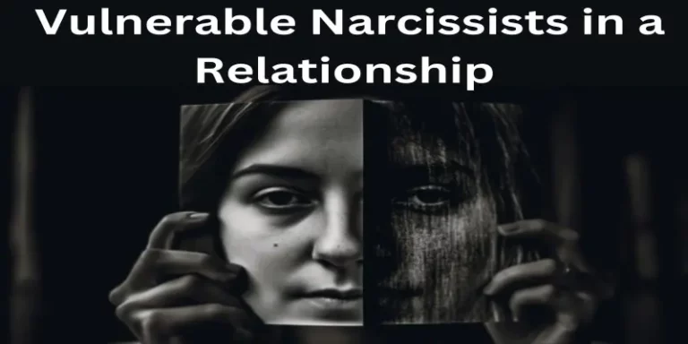 Vulnerable Narcissists in a Relationship