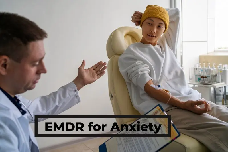 EMDR for Anxiety: 8 Important Phases of EMDR Therapy to Treat Anxiety