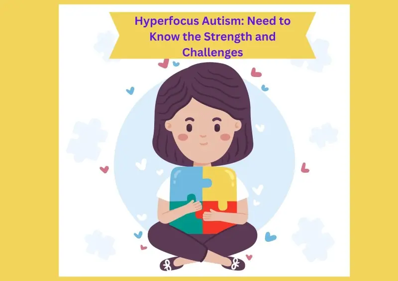 Hyperfocus Autism: 5 Need-to-Know Tips If Your Child Exhibits Hyperfocus