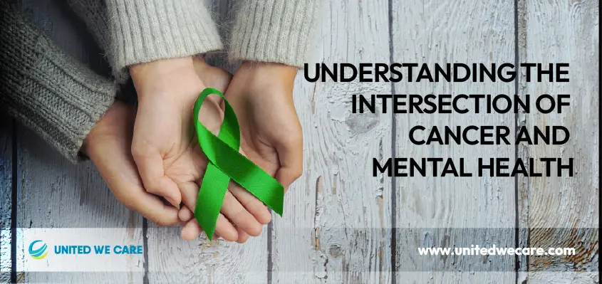 Cancer And Mental Health: 7 Strategies For Managing The Intersection Of Cancer And Mental Health
