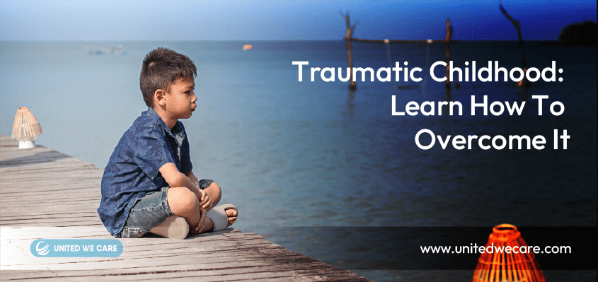Enfance traumatisante : apprenez à la surmonter