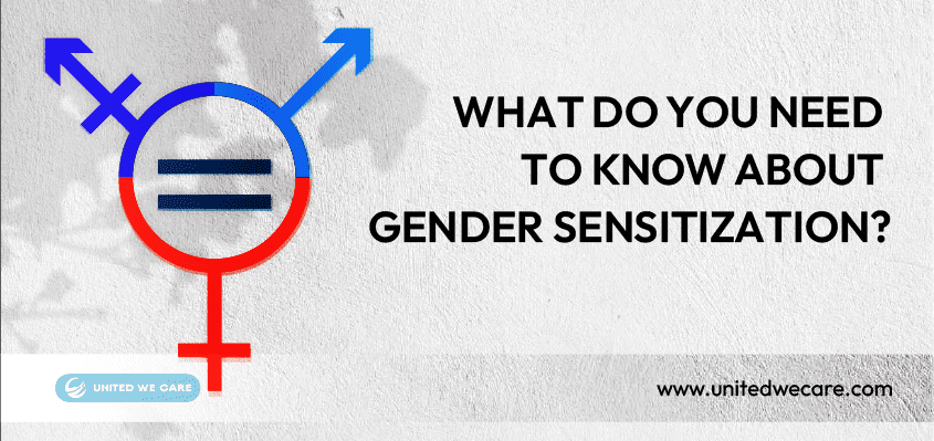 Gender Sensitization:What do you Need to Know About Gender Sensitization?