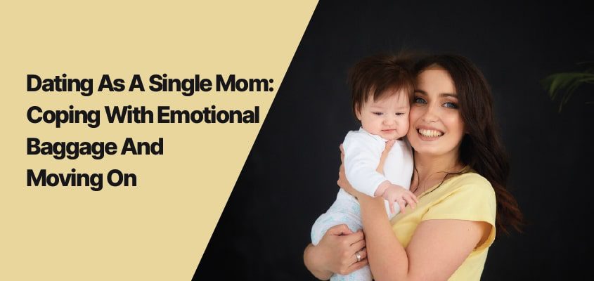 Namorar como mãe solteira: 5 dicas surpreendentes para lidar com a bagagem emocional e seguir em frente