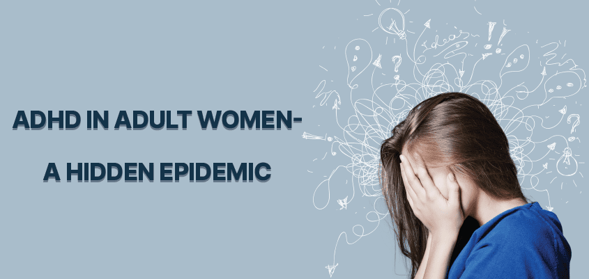 TDAH en mujeres adultas: una epidemia oculta