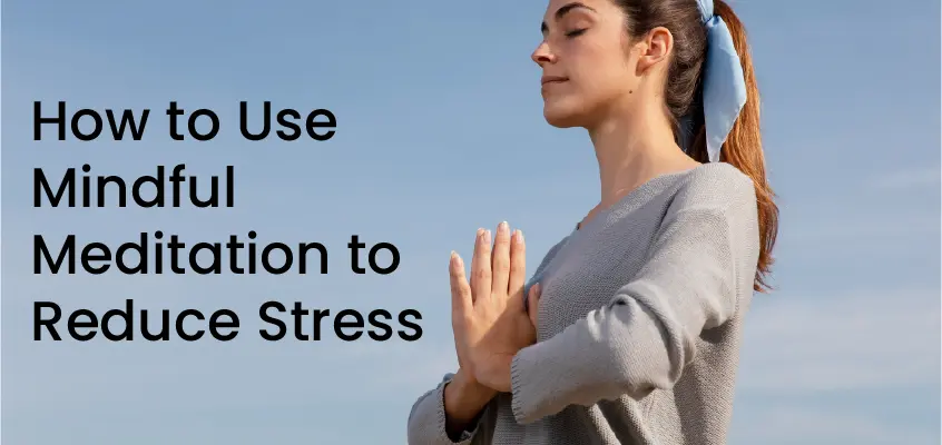 Medytacja w celu zmniejszenia stresu