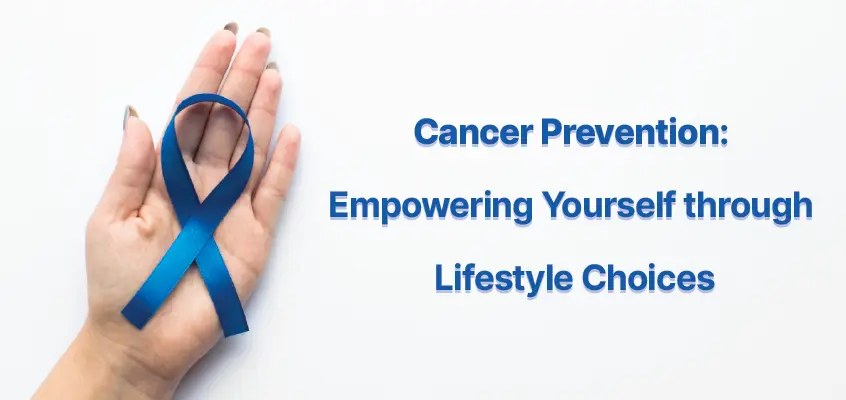 Krebsprävention: Stärken Sie sich durch Lebensstilentscheidungen