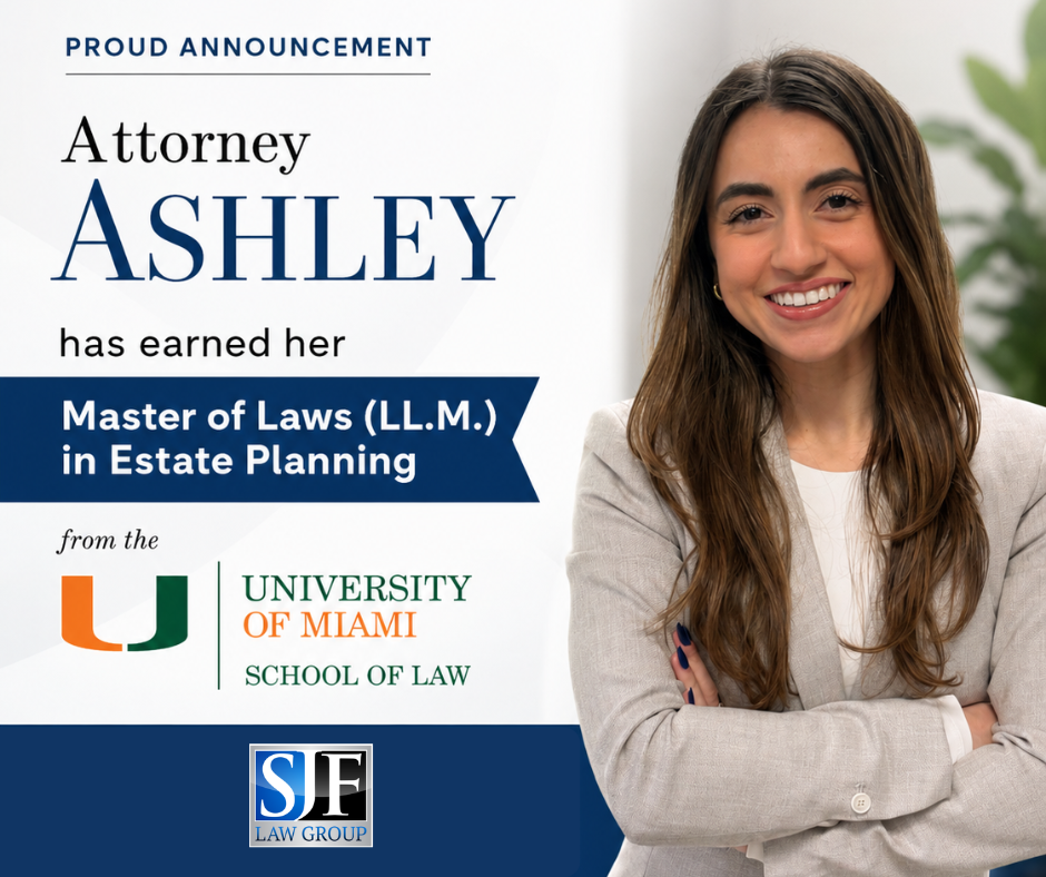SJF Law Group is proud to announce that Attorney Ashley Tacher earned her LL.M. degree in Estate Planning