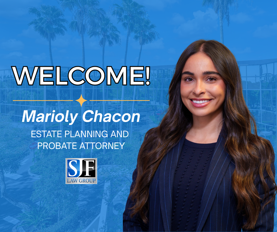 Marioly Chacon, Esq., Estate Planning and Probate Attorney at SJF Law Group, welcome announcement graphic