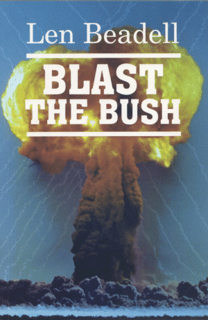 Blast The Bush Len Beadell