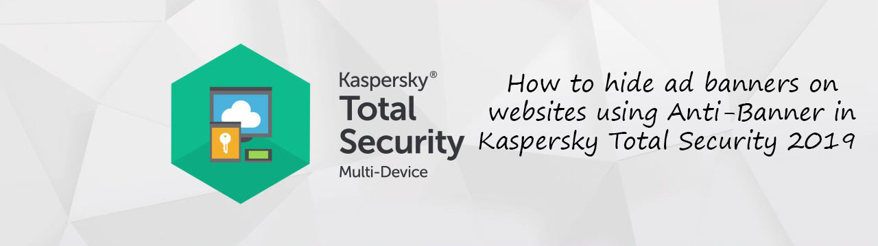 آنتی بنر در کسپرسکی توتال سکیوریتی