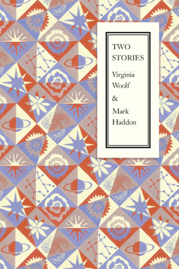 Virginia Woolf & Mark Haddon, Two Stories - Slightly Foxed shop