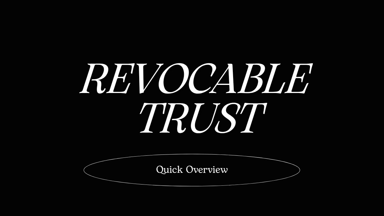 Revocable Trust Overview